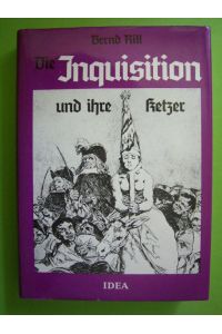 Die Inquisition und ihre Ketzer.