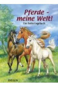Pferde - meine Welt! : Ein Reitertagebuch.   - ill. von Milada Krautmann