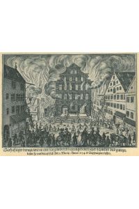 Warhafftiger bericht / wie es mit fürgebildeter / fast ungedencklicher / schneller und gantz erbärmlicher Fewrsbrunst . . . Anno 1634 in Augspurg verloffen. Brand der Stadtmetzg am 3. März 1634, die mit sieben benachbarten Häusern völlig ausbrannte.