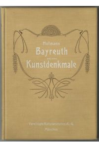 Bayreuth und seine Kunstdenkmale.