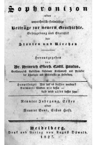 Sophronizon oder unpartheiisch=freimüthige Beiträge zur neuern Geschichte, Gesetzgebung und Statistik der Staaten und Kirchen.