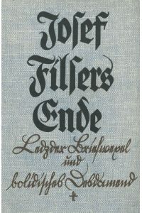 Josef Filsers Ende. Ledzder Briefwexel und bolidisches Desdamend. Im Geiste Ludwig Thomas aufgeschrieben.