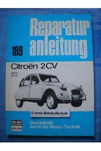 Reparaturanleitung Nr. 189: Citroen 2CV/4 - 2CV/6 bzw. 2CV / 4 - 2CV / 6 (ca. 1967 - 1973).   - Querschnitt durch die Motortechnik.