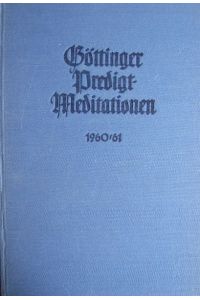 Die Altkirchlichen Evangelien für das Kirchenjahr 1960/61.   - : Göttinger Predigt-Meditationen. Hrsg. v. H. I. Iwand und Martin Fischer.