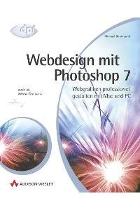 Webdesign mit Photoshop 7 . Webgrafiken professionell gestalten mit Mac und PC - Mit CD-ROM (Gebundene Ausgabe) von Michael Baumgardt Webdesigner Bildbearbeitung Bildoptimierung Effekten Ebenenstile Farbmanagement Bildformate Dateigrößen Web-Workflow Kompressionsformat Design Browser GIF-Animationen HTML-Editor GoLive