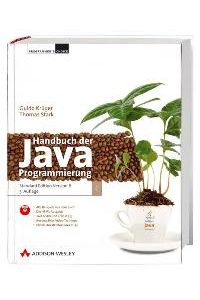 Handbuch der Java-Programmierung. Standard Edition Version 6. Inkl. DVD (Programmer`s Choice) (Gebundene Ausgabe) von Thomas Stark (Autor), Guido Krüger