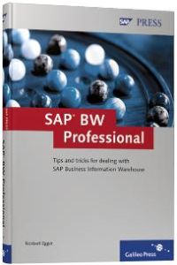 SAP BW Professional: Tips and tricks for dealing with SAP Business Information Warehouse (Hardcover) InfoObjects InfoProvider InfoCubes Star Scheme DataSources InfoSources Web Items BEx Query Expandable SAP BW WebCockpit Synopsis Deals Galileo Press GmbH Norbert Egger