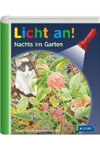 Meyers kleine Kinderbibliothek - Licht an!: Nachts im Garten: Band 24 (Gebundene Ausgabe) von Ute Fuhr (Illustrator), Raoul Sautai