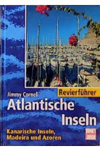 Revierführer Atlantische Inseln [Gebundene Ausgabe] Jimmy Cornell