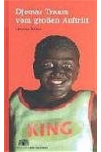 Djemas Traum vom großen Auftritt: Eine Kindheit in Mali (Gebundene Ausgabe) von Idrissa Keita (Autor), Claudia Stein