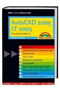Schnellübersicht AutoCAD 2005 / LT 2005. Die praktische Referenz. (Gebundene Ausgabe) von Werner Sommer