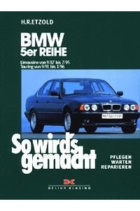 So wird`s gemacht. Pflegen - warten - reparieren: So wird`s gemacht, Bd. 67, BMW 5er-Reihe, Limousine von 9/87 bis 7/95, Touring von 9/91 bis 1/96. Pflegen, warten, reparieren Hans-Rüdiger Etzold