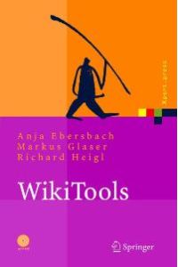 WikiTools, mit CD-ROM von Anja Ebersbach (Autor), Markus Glaser (Autor), Richard Heigl