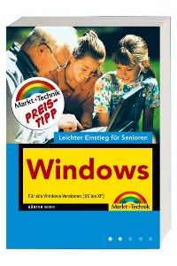 Windows. Leichter Einstieg für Senioren. Für alle Windows-Versionen (95 bis XP) von Günter Born