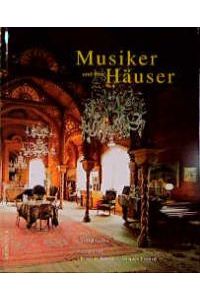Musiker und ihre Häuser [Gebundene Ausgabe] Gerard Gefen (Autor), Christine Bastin (Autor), Jacques Evrard