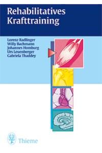 Rehabilitative Trainingslehre [Gebundene Ausgabe] Lorenz Radlinger (Autor), Willy Bachmann (Autor), Johannes Homburg