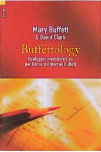 Buffettology. Intelligent investieren an der Börse mit Warren Buffett.