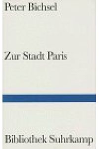 Zur Stadt Paris : Geschichten.   - Bibliothek Suhrkamp ; Bd. 1179