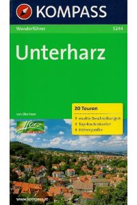 Wanderführer Unterharz.   - 20 Touren + exakte Beschreibungen + Top-Routenkarten + Höhenprofile.