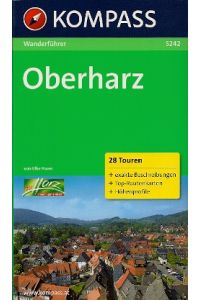 Wanderführer Oberharz.   - 28 Touren + exakte Beschreibungen + Top-Routenkarten + Höhenprofile.