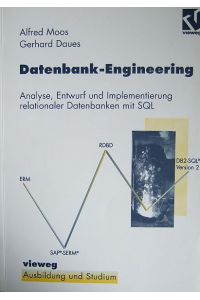 Datenbank-Engineering.   - Analyse, Entwurf und Implementierung relationaler Datenbanken mit SQL.