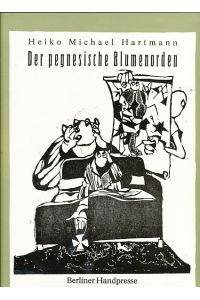 Der pegnesische Blumenorden.   - Die 8 farbigen Original-Linolschnitte sind von Ingrid Jörg, Klaus Ensikat und Wolfgang Jörg. Berliner Handpresse  99. Druck.