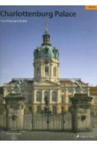 Schloss Charlottenburg: Königliches Preußen in Berlin: Poyal Prussia in Berlin (Museumsführer)
