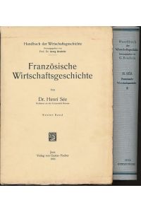 Französische Wirtschaftsgeschichte. 2 Bände.   - Handbuch der Wirtschaftsgeschichte. Hrsg. von Georg Brodnitz.