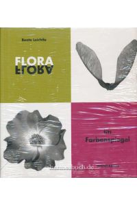 Flora im Farbenspiegel.