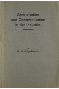 Zentralisation und Dezentralisation in der Industrie