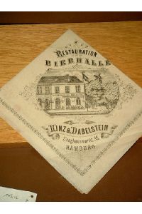 Restauration und Bierhalle Hinz & Dabelstein, Zeughausmarkt 36, Hamburg. Original-Serviette mit lithographierter Ansicht um 1840.