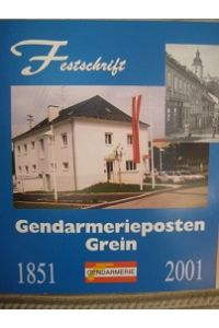 150 Jahre Gendarmerieposten Grein 1851 - 2001