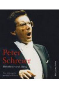 Peter Schreier : Melodien eines Lebens ; eine Bildbiografie.   - von