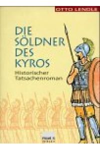 Die Söldner des Kyros : historischer Tatsachenroman.