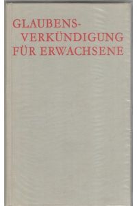 Glaubensverkündigung für Erwachsene Deutsche Ausgabe des Holländischen Katechismus erarbeitet von Paul Brand, , L. C. G. Malmberg,