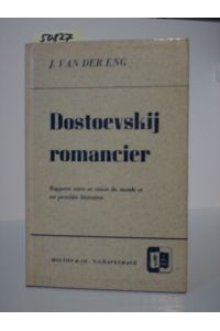 Dostoevskij romancier.   - Rapports entre sa vision du monde et ses procédés littéraires.