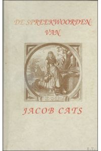 SPREEKWOORDEN VAN JACOB CATS,