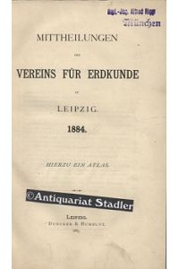 Mittheilungen des Vereins für Erdkunde zu Leipzig 1884.