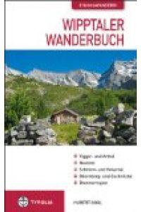 Das Wipptaler Wanderbuch : Viggar- und Arztal, Navistal, Schmirn- und Valsertal, Obernberg- und Gschnitztal, Brennerregion.   - ErlebnisWandern