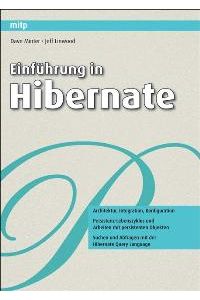 Einführung in Hibernate von Dave Minter (Autor), Jeff Linwood (Autor), Reinhard Engel