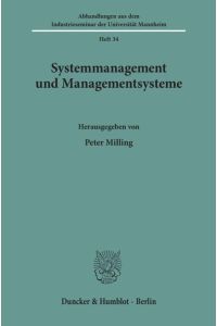 Systemmanagement und Managementsysteme  - Festgabe für Gert v. Kortzfleisch zum 70. Geburtstag.