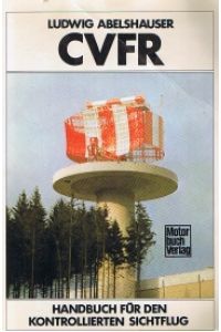 CVFR- Handbuch für den kontrollierten Sichtflug