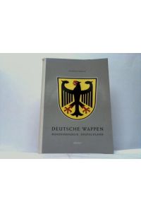Deutsche Wappen - Bundesrepublik Deutschland. Band 1: Die Landkreiswappen
