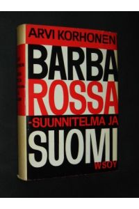 Barbarossa-suunnitelma ja Suomi. Jatkosodan synty.
