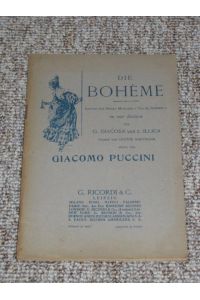 Die Boheme. Szenen aus Henry Murgers Vie de Boheme in vier Bildern von G. Giacosa und L. Illica. Deutsch von Ludwig Hartmann. Musik von Giacomo Puccini.