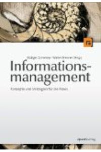 Informationsmanagement.   - Konzepte und Strategien für die Praxis.