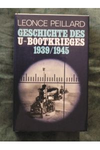 Geschichte des U-Bootkrieges 1939/1945