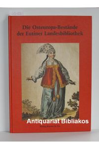 Die Osteuropa-Bestände der Eutiner Landesbibliothek (= Kataloge der Eutiner Landesbibliothek. Band 1). Mit 501 Abbildungen.