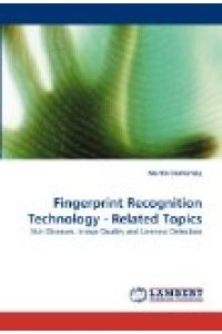Fingerprint Recognition Technology - Related Topics.   - Skin Diseases, Image Quality and Liveness Detection.