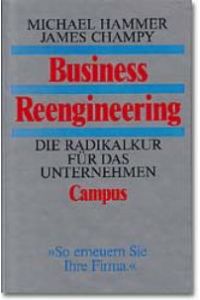 Business Reengineering. Die Radikalkur für das Unternehmen. : Die Radikalkur für das Unternehmen (Gebundene Ausgabe)